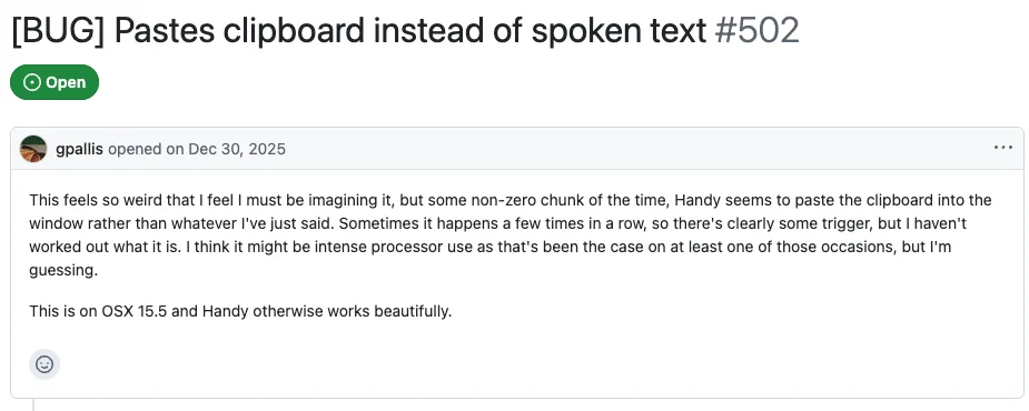 GitHub issue 502 in the cjpais Handy repository, titled Pastes clipboard instead of spoken text, marked Open, opened December 30, 2025, describing Handy sometimes pasting the clipboard instead of what was said on macOS 15.5